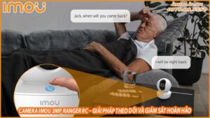 giam-sat-tre-em-va-nguoi-cao-tuoi-voi-camera-imou-3mp-ranger-rc-0