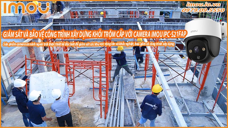 su-dung-camera-imou-ipc-s21fap-de-bao-ve-cac-cong-trinh-xay-dung-ngoai-troi-1