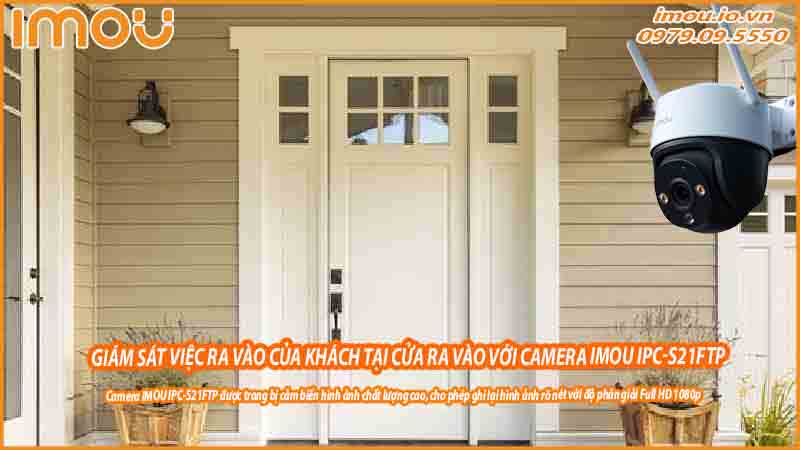 giam-sat-viec-ra-vao-cua-khach-tai-cua-ra-vao-voi-camera-imou-ipc-s21ftp-0