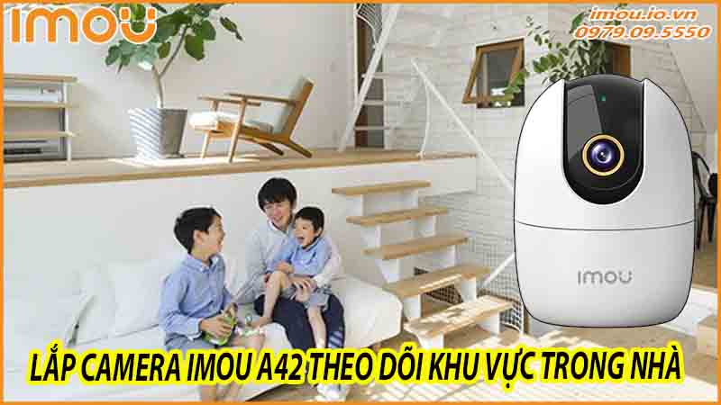 huong-dan-lap-camera-imou-a42-theo-doi-khu-vuc-trong-nha-0
