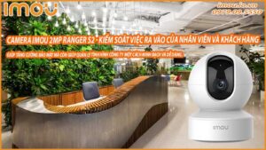 lap-camera-imou-2mp-ranger-s2-giam-sat-cac-khu-vuc-ra-vao-cong-ty-0