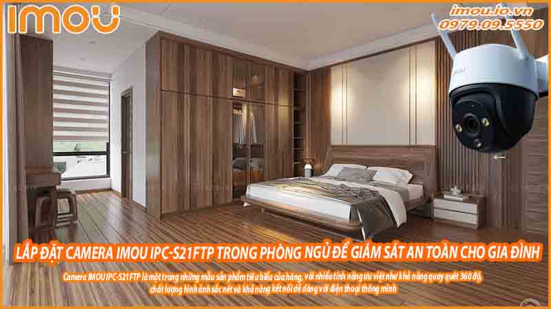 lap-dat-camera-imou-ipc-s21ftp-trong-phong-ngu-de-giam-sat-an-toan-cho-gia-dinh-0