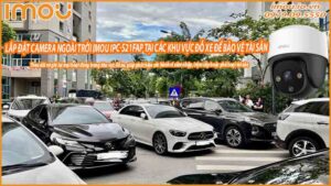 lap-dat-camera-ngoai-troi-imou-ipc-s21fap-tai-cac-khu-vuc-do-xe-de-bao-ve-tai-san-0