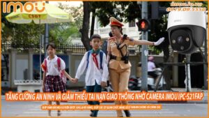 tang-cuong-an-ninh-va-giam-thieu-tai-nan-giao-thong-nho-camera-ngoai-troi-imou-ipc-s21fap-0