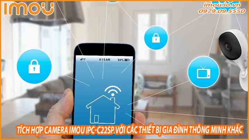 tich-hop-camera-imou-ipc-c22sp-voi-cac-thiet-bi-gia-dinh-thong-minh-khac-0