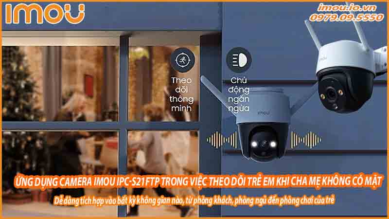 ung-dung-camera-imou-ipc-s21ftp-trong-viec-theo-doi-tre-em-khi-cha-me-khong-co-mat-0