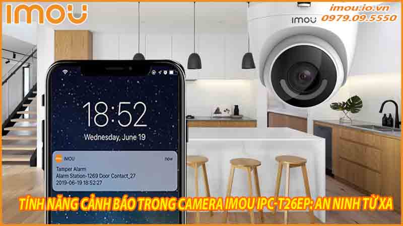 tinh-nang-canh-bao-trong-camera-imou-ipc-t26ep-an-ninh-tu-xa-0