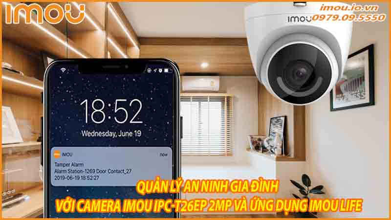 quan-ly-an-ninh-gia-dinh-voi-camera-imou-ipc-t26ep-2mp-va-ung-dung-imou-life-0