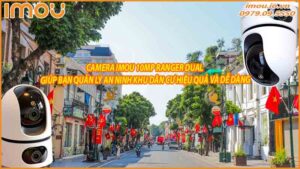 camera-imou-10mp-ranger-dual-giup-ban-quan-ly-an-ninh-khu-dan-cu-hieu-qua-va-de-dang-0