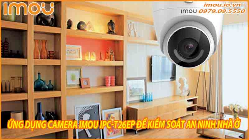 ung-dung-camera-imou-ipc-t26ep-de-kiem-soat-an-ninh-nha-o-0