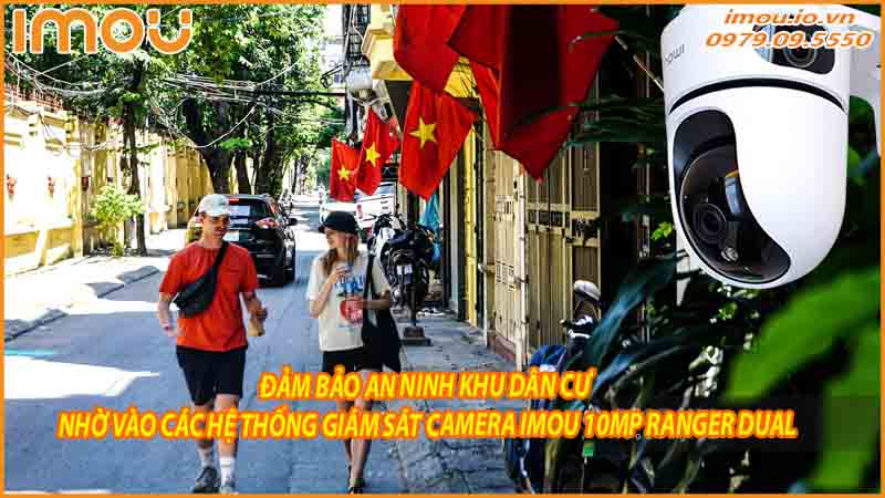 dam-bao-an-ninh-khu-dan-cu-nho-vao-cac-he-thong-giam-sat-camera-imou-10mp-ranger-dual-0