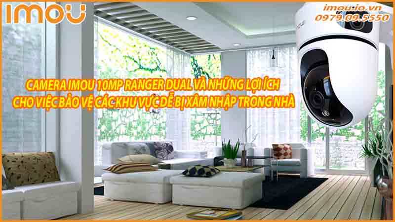 kham-pha-camera-imou-10mp-ranger-dual-giai-phap-giam-sat-toan-dien-1