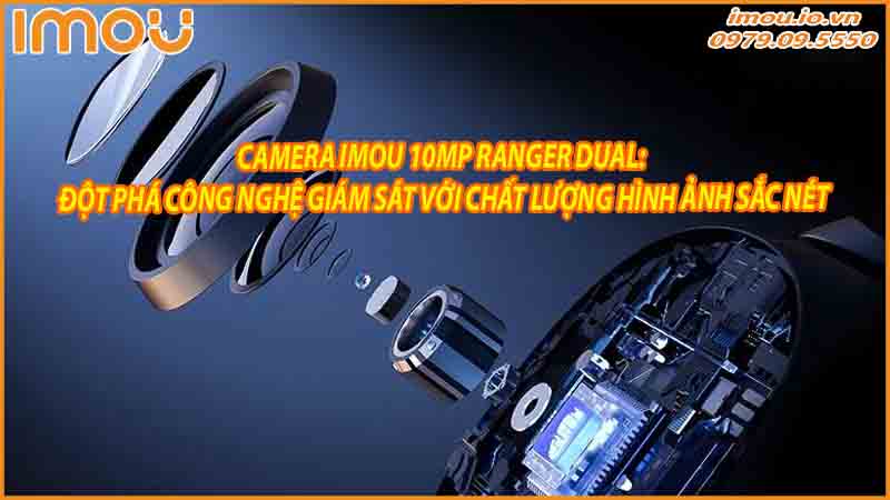 imou-10mp-ranger-dual-tai-sao-day-la-lua-chon-hoan-hao-cho-he-thong-an-ninh-nha-ban-1