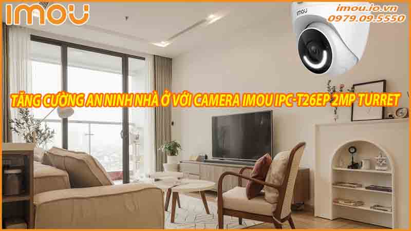 tang-cuong-an-ninh-nha-o-voi-camera-imou-ipc-t26ep-2mp-turret-0