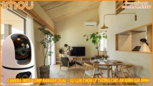 ly-do-nen-su-dung-camera-imou-10mp-de-dam-bao-an-ninh-cho-ngoi-nha-cua-ban-0
