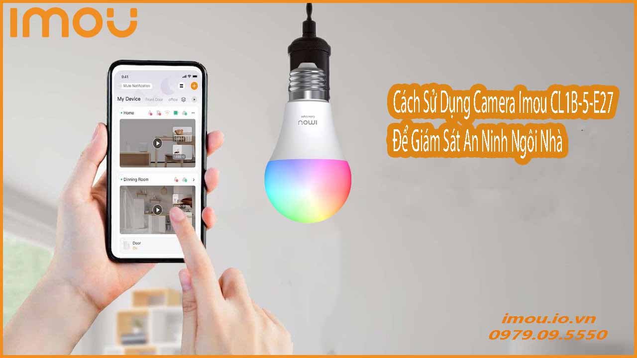 Cài Đặt Camera Imou CL1B-5-E27 Để Bảo Vệ Ngôi Nhà Tại Đà Nẵng - Hướng Dẫn Imou Da Nang