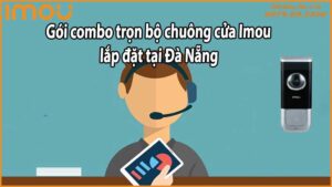 Gói combo trọn bộ chuông cửa Imou + lắp đặt tại Đà Nẵng