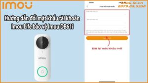 Hướng dẫn đổi mật khẩu tài khoản Imou Life bảo vệ Imou DB61i