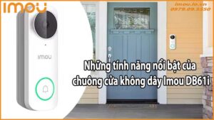 Những tính năng nổi bật của chuông cửa không dây Imou DB61i