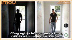 Công nghệ chống ngược sáng (WDR) trên Imou DB61i là gì?