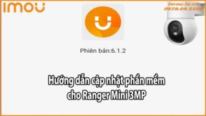 Hướng dẫn cập nhật phần mềm cho Ranger Mini 3MP
