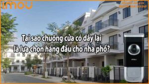 Tại sao chuông cửa có dây lại là lựa chọn hàng đầu cho nhà phố?
