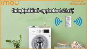 Chuông bị mất kết nối – nguyên nhân và cách xử lý