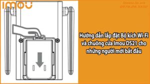 Hướng dẫn lắp đặt Bộ kích Wi-Fi và chuông cửa Imou DS21 cho những người mới bắt đầu