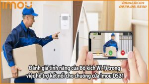 Đánh giá tính năng của Bộ kích Wi-Fi trong việc hỗ trợ kết nối cho chuông cửa Imou DS21