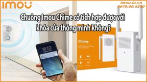 Chuông Imou Chime có tích hợp được với khóa cửa thông minh không?
