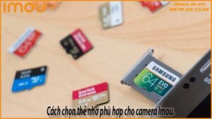 cach-chon-the-nho-phu-hop-cho-camera-imou-0