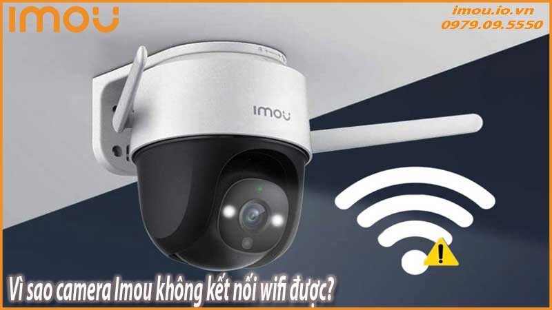cach-khac-phuc-loi-camera-imou-khong-ket-noi-wifi-1
