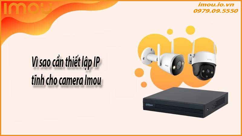 cach-thiet-lap-ip-tinh-cho-camera-imou-1