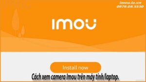 cach-xem-camera-imou-tren-may-tinh-laptop-0