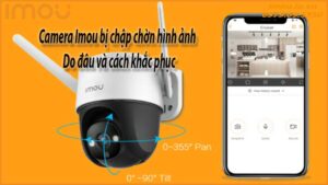 camera-imou-bi-chap-chon-hinh-anh-do-dau-va-cach-khac-phuc-0