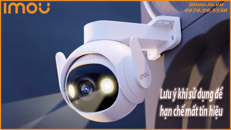 camera-imou-bi-mat-tin-hieu-dau-hieu-nhan-biet-va-huong-khac-phuc-2