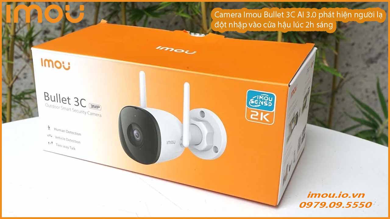 camera-imou-bullet-3c-ai-3-0-phat-hien-nguoi-la-dot-nhap-vao-cua-hau-luc-2h-sang-1