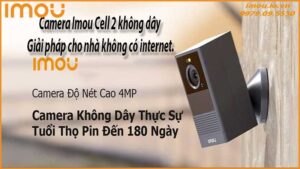 camera-imou-cell-2-khong-day-giai-phap-cho-nha-khong-co-internet-0