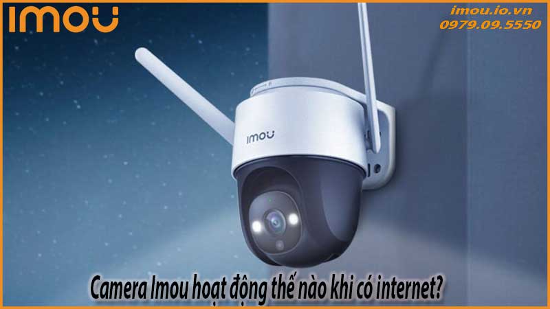 camera-imou-co-can-mang-internet-khong-1