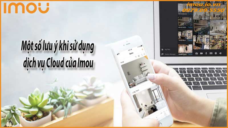 camera-imou-khong-luu-duoc-video-tren-cloud-huong-dan-xu-ly-2