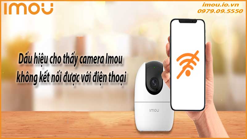 camera-imou-khong-the-ket-noi-dien-thoai-huong-dan-chi-tiet-1