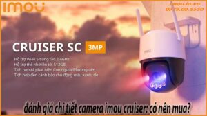 danh-gia-chi-tiet-camera-imou-cruiser-co-nen-mua-0