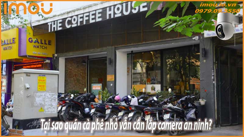 giai-phap-camera-an-ninh-cho-quan-ca-phe-nho-1