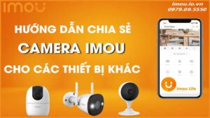 huong-dan-chia-se-camera-imou-cho-nguoi-than-xem-chung-0