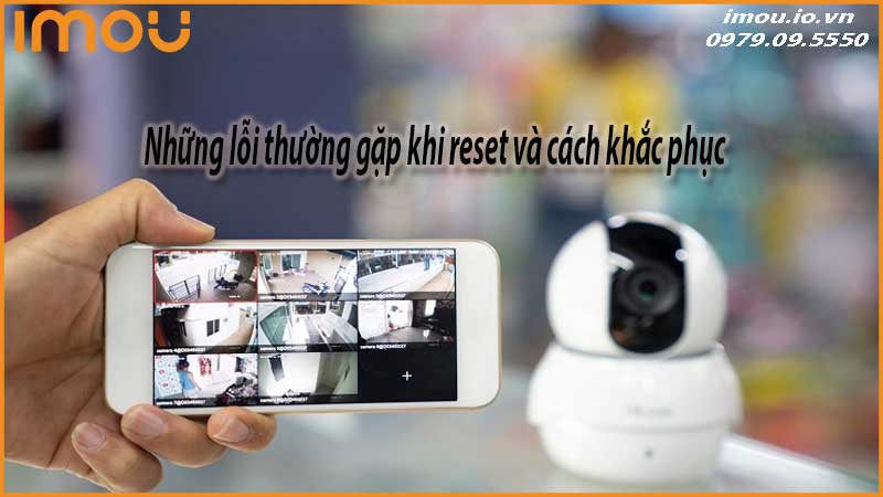 huong-dan-reset-camera-imou-dung-cach-2