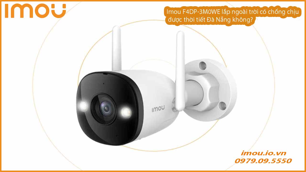 imou-f4dp-3m0we-lap-ngoai-troi-co-chong-chiu-duoc-thoi-tiet-da-nang-khong-1