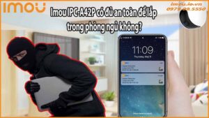 imou-ipc-a42p-co-du-an-toan-de-lap-trong-phong-ngu-khong
