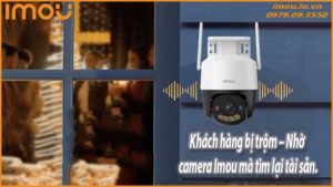 khach-hang-bi-trom-nho-camera-imou-ma-tim-lai-tai-san-0