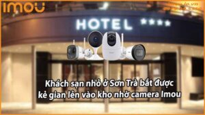 khach-san-nho-o-son-tra-bat-duoc-ke-gian-len-vao-kho-nho-camera-imou