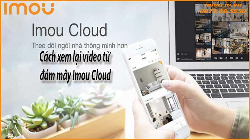 lam-sao-de-xem-lai-video-tu-camera-imou-2
